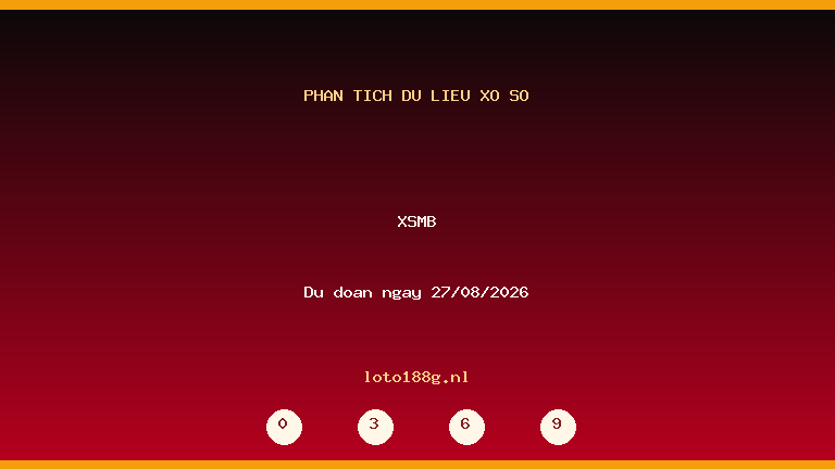 Phân tích dữ liệu XSMB ngày 27/08/2026